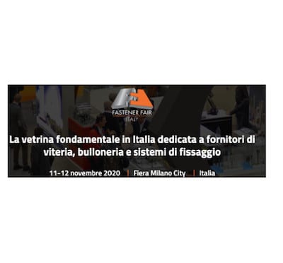 Confermata la terza edizione di Fastener Fair Italy