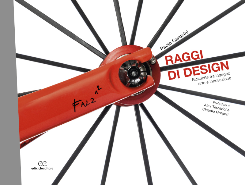 ‘Raggi di design. Biciclette tra ingegno, arte e innovazione’, un libro da collezione