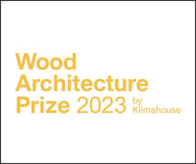 Al via la prima edizione del Wood Architecture Prize by Klimahouse