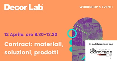 Il 12 aprile un workshop sul contract di Decor Lab, con Divisione Contract