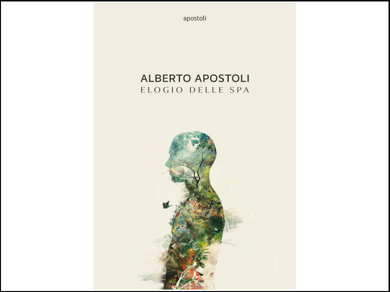 ‘Elogio delle Spa’, il nuovo libro di Alberto Apostoli