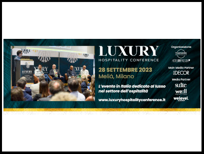 Luxury Hospitality Conference, a Milano il 28 settembre